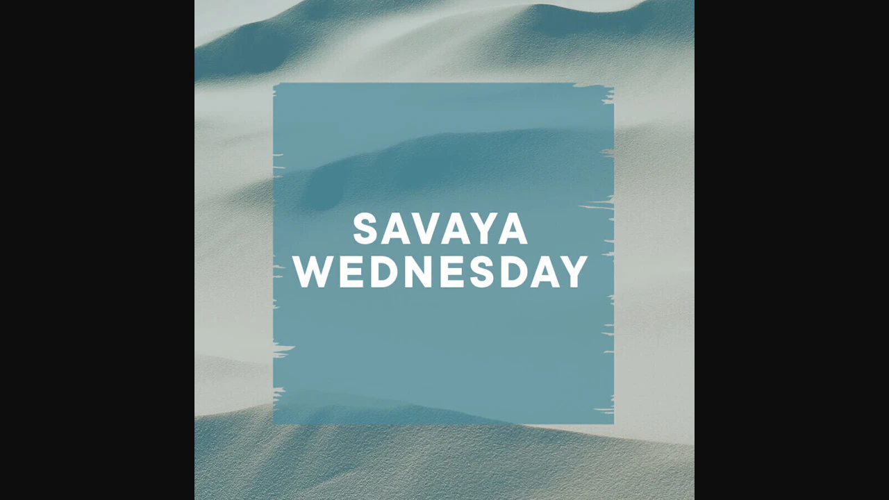 Savaya Wednesday