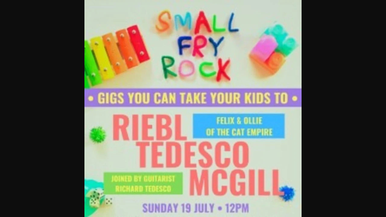 Small Fry Rock Feat. Reibl Tedesco Mcgill (Felix Reibl & Ollie Mcgill - the Cat Empire, Plus Guitarist Richard Tedesco)