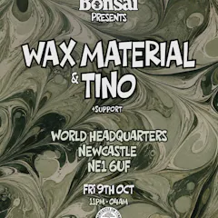 Bonsai Presents // Tino & Wax Material