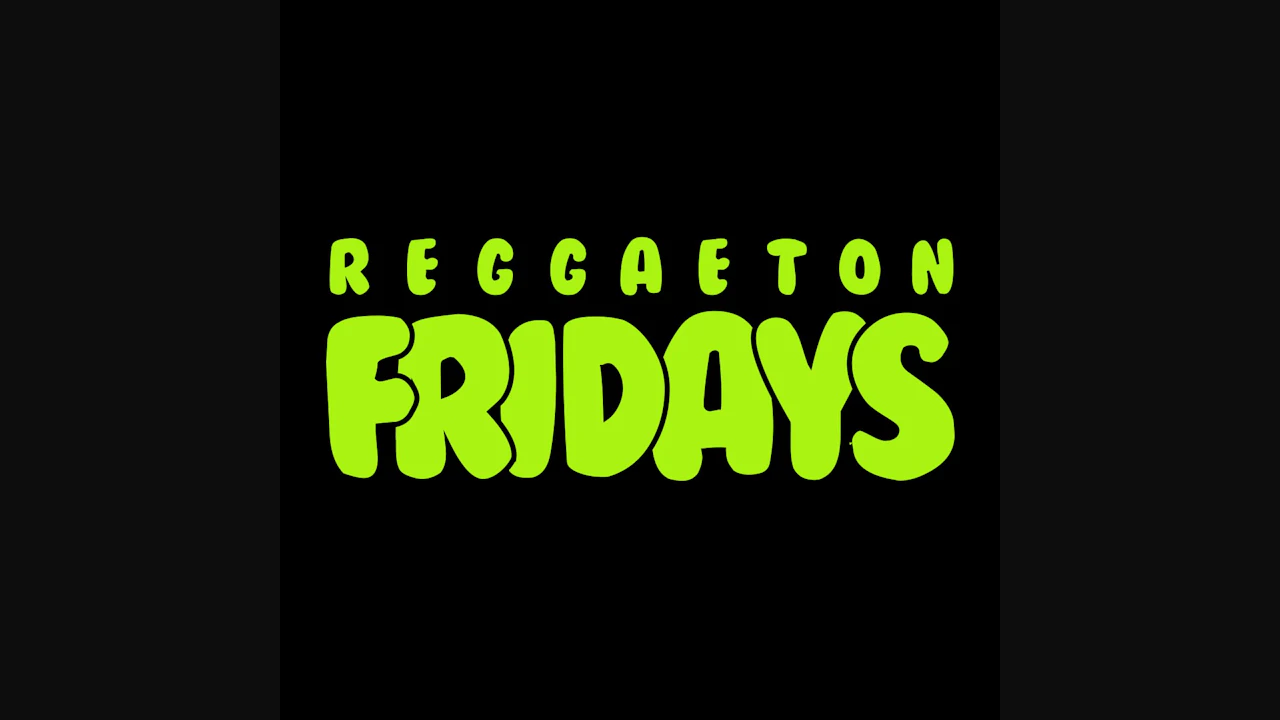 Reggaeton Fridays