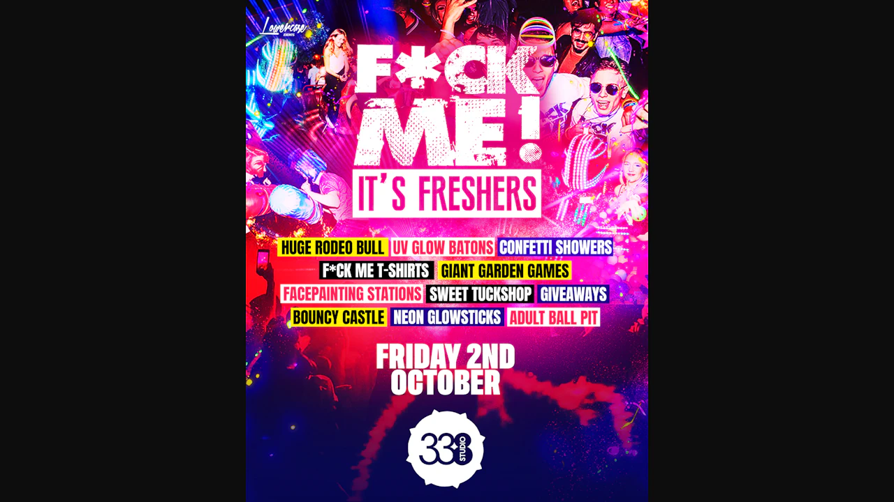 F*ck Me It's Freshers London - the Biggest Freshers Event in the Uk