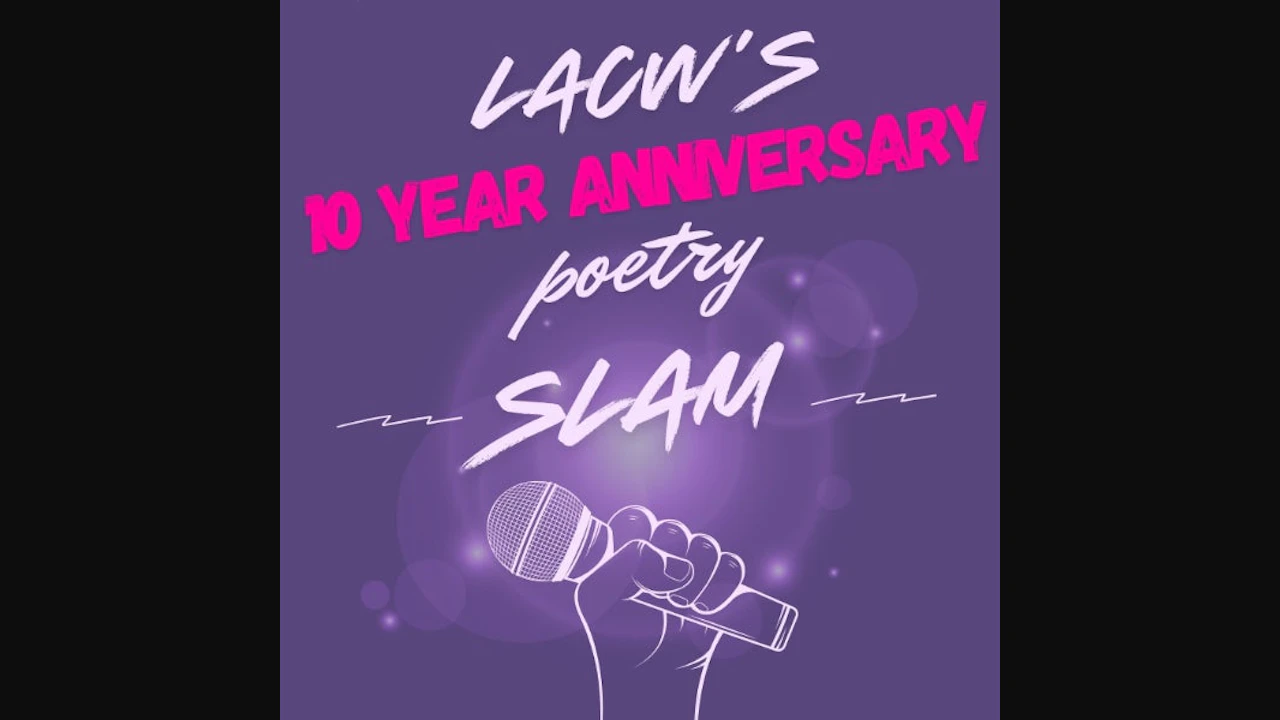LACW’s 10th Anniversary Poetry Slam