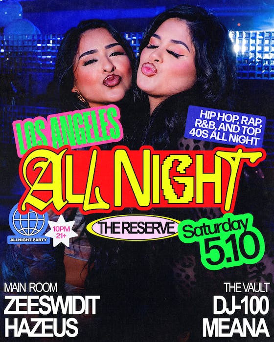 All Night Saturdays Feat. Zeeswidit & Hazeus / Dj-100 & Meana at The Reserve - Saturday, May 10 2025 | Discotech