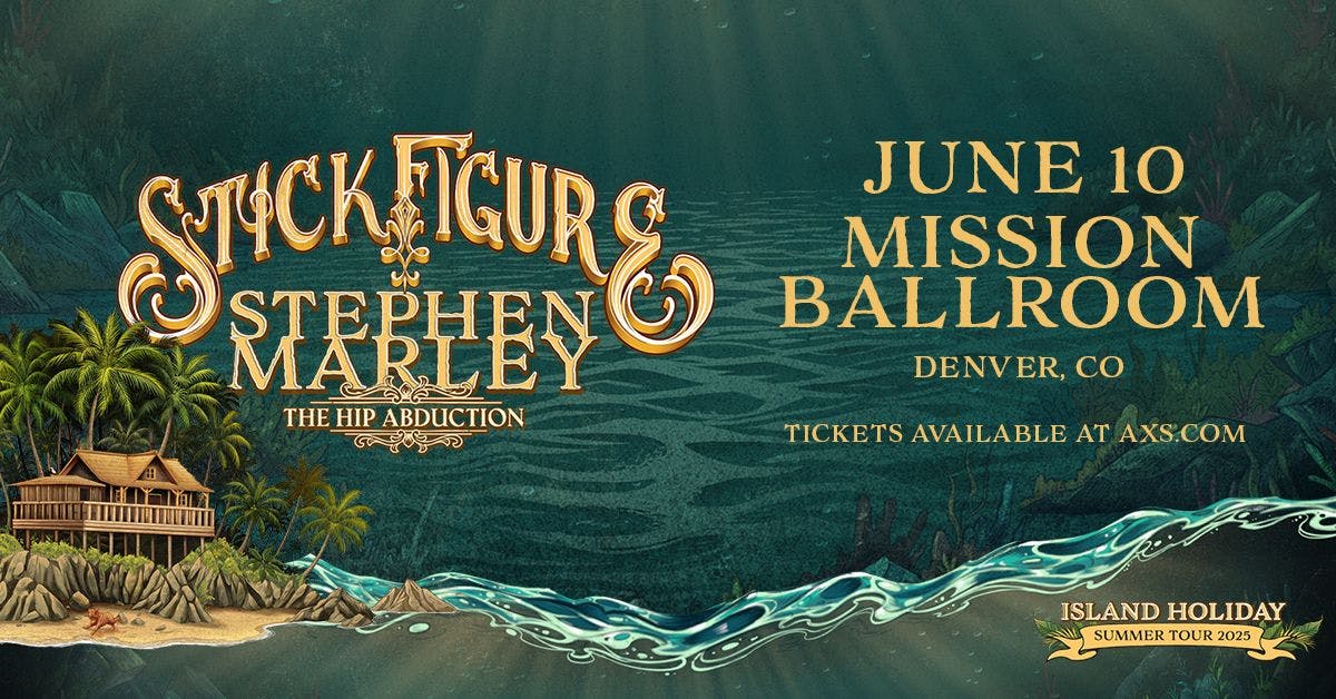 Stick Figure at Mission Ballroom - Tuesday, Jun 10 2025 | Discotech