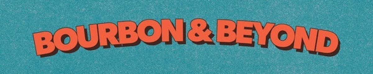 Bourbon & Beyond