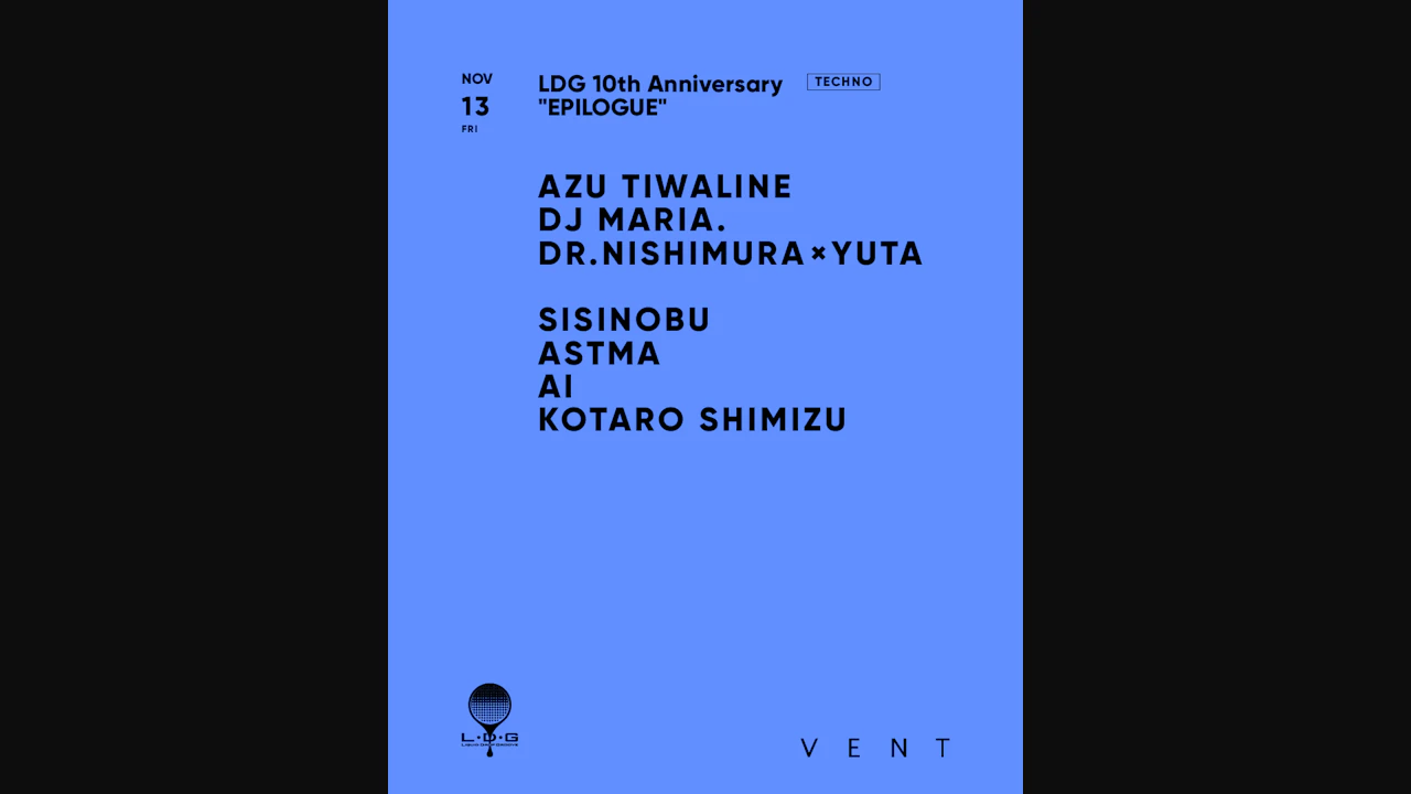Azu Tiwaline , DJ MARIA. / LDG 10th Anniversary 'EPILOGUE'