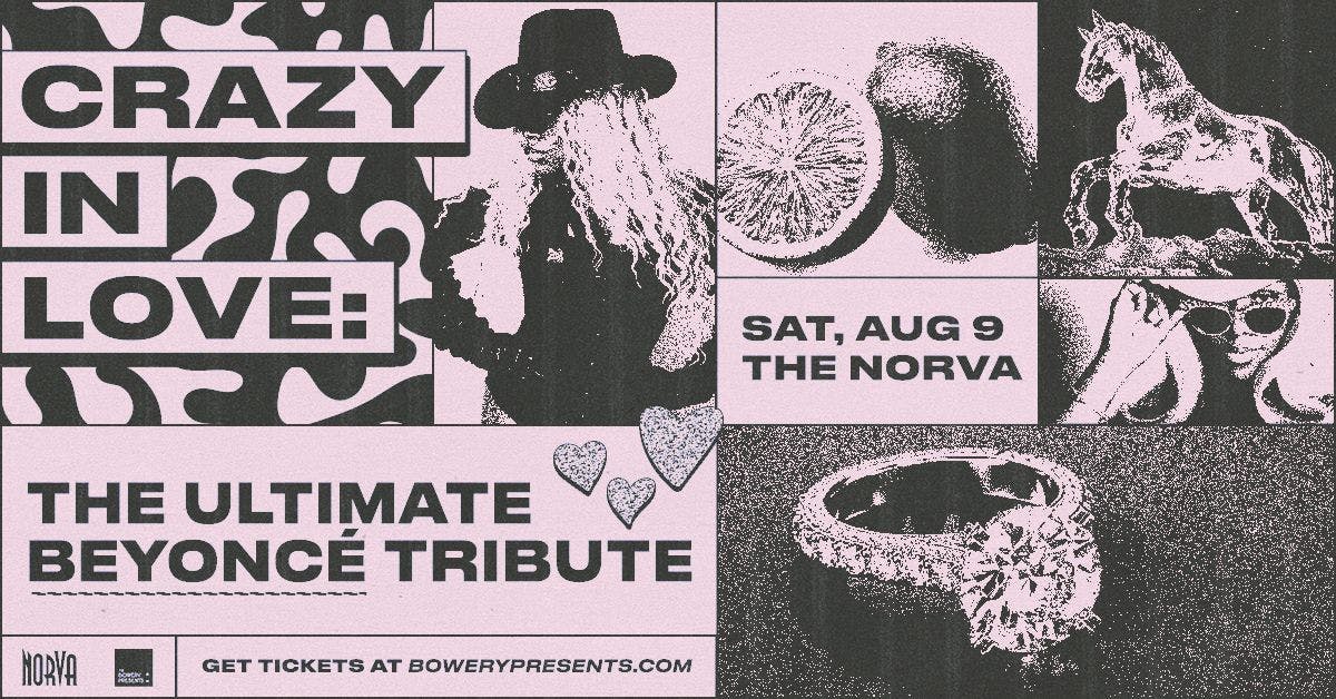 Crazy In Love: The Ultimate Beyoncé Tribute