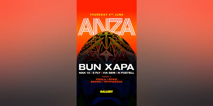 Gallery x ANZA presents: Bun Xapa
