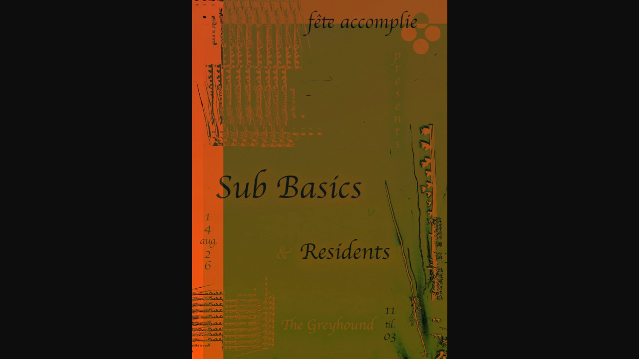 fête accomplie presents: Sub Basics