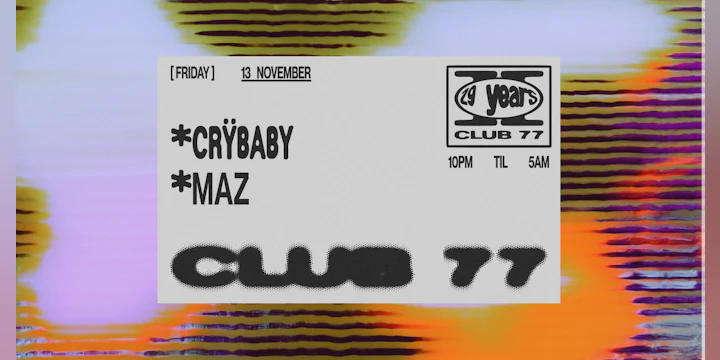 Fridays at 77: Crÿbaby, Maz