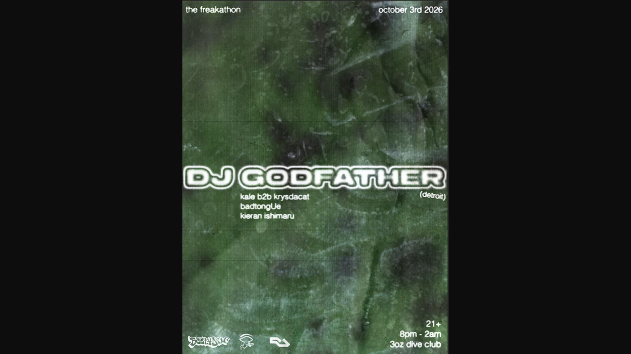 The Freakathon with DJ Godfather, Kale b2b Krysdacat, badtongUe, & Kieran Ishimaru