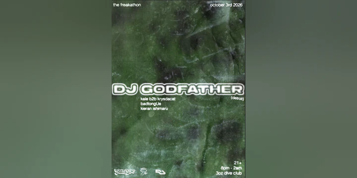 The Freakathon with DJ Godfather, Kale b2b Krysdacat, badtongUe, & Kieran Ishimaru
