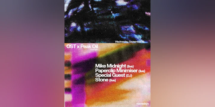 OST x Peak Oil: Paperclip Minimiser, Mike Midnight, Stone, Special Guest
