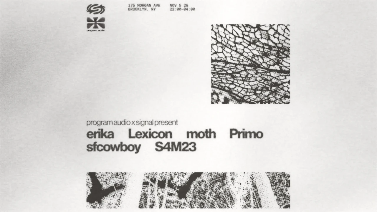 Program Audio x Signal present: Primo, S4M23, Erika, + more