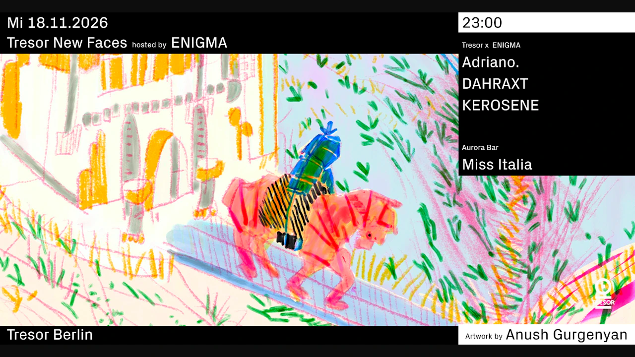 Tresor New Faces hosted by ENIGMA
