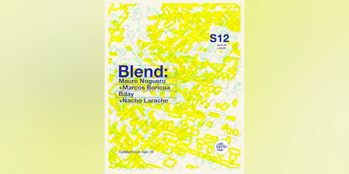 Blend · Mauro Noguero + Marcos Boricua (Birthday) + Nacho Larache