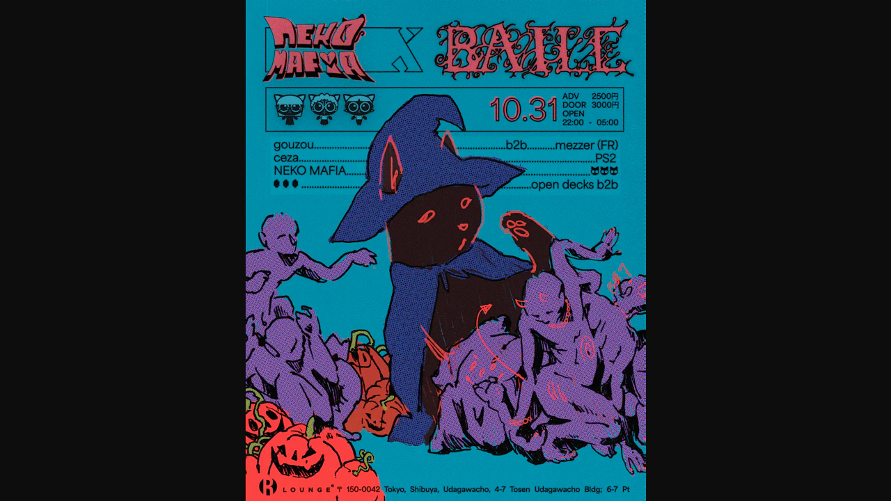 Neko Mafia × /Baile Halloween Special with Mezzer B2B Gouzou