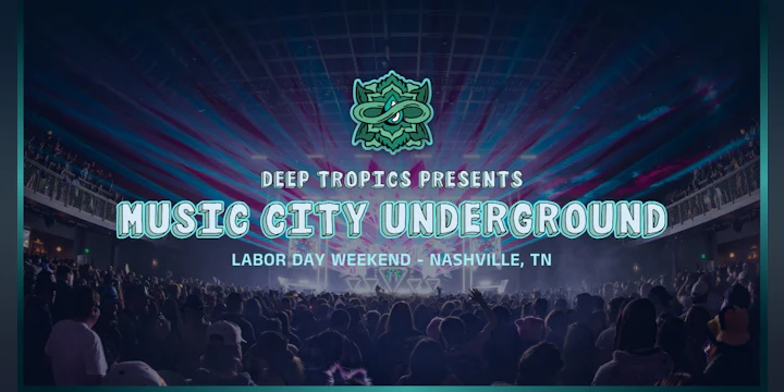 Deep Tropics presents "Music City Underground" - Sunday