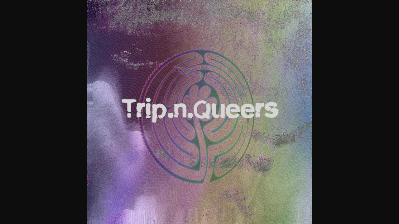 Art Bei Ton: Trip.n.Queers