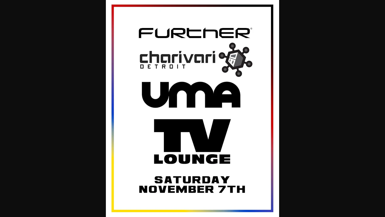 TV • Further • Charivari Detroit • UMA