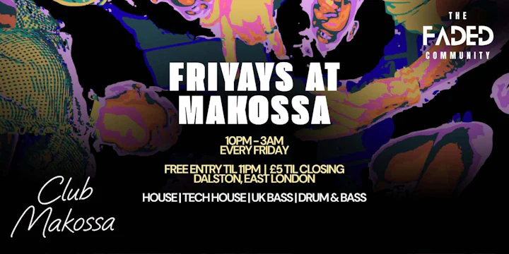 FRIYAYS at MAKOSSA (House, Tech House, UK Bass, Drum & Bass)