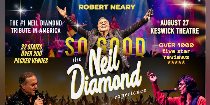 SO GOOD! The Neil Diamond Experience Starring Robert Neary
