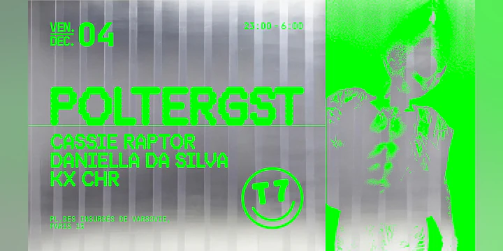 T7 : Poltergst, Cassie Raptor, Daniella Da Silva, Kx Chr