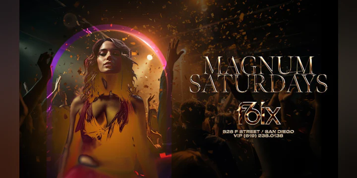 Magnum Saturdays at F6ix | April 25th Event