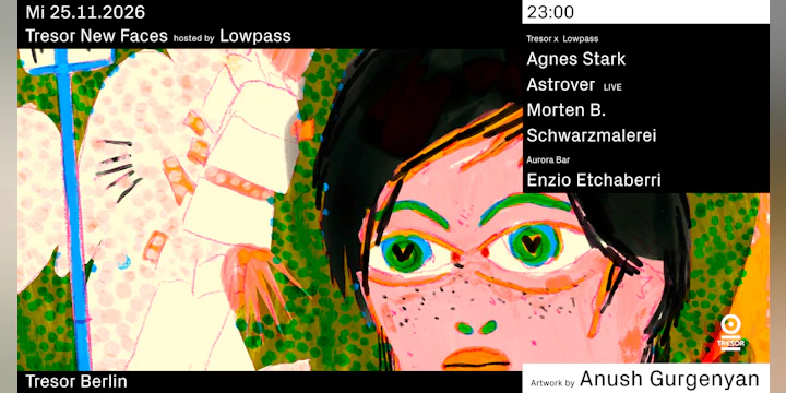 Tresor New Faces hosted by Lowpass