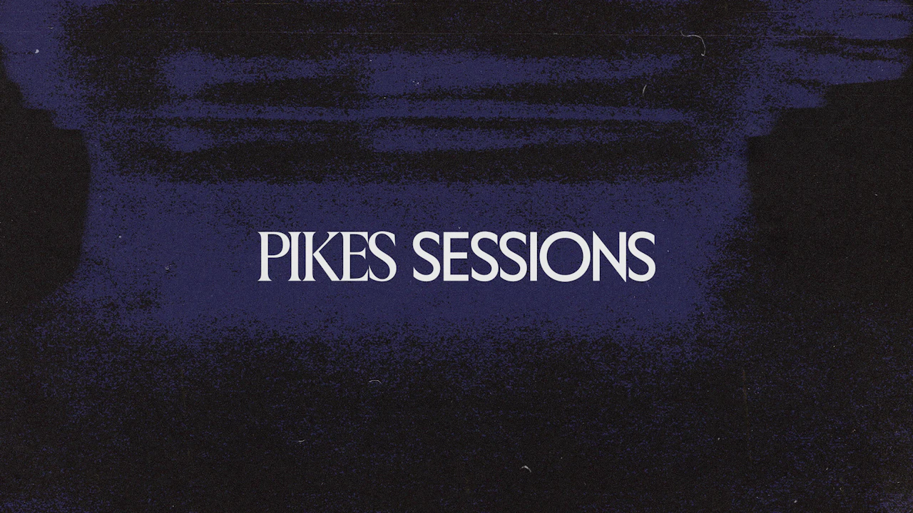 Pikes Sessions