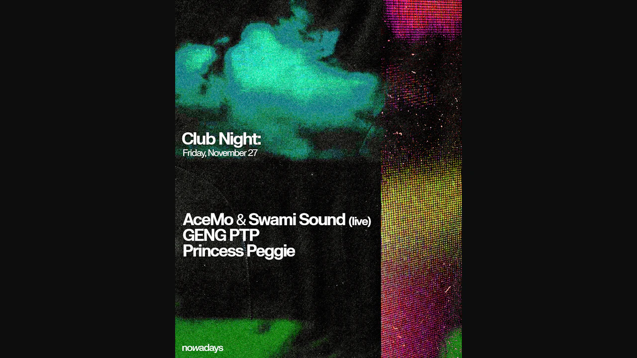 Club Night: AceMo & Swami Sound (live), GENG PTP, Princess Peggie