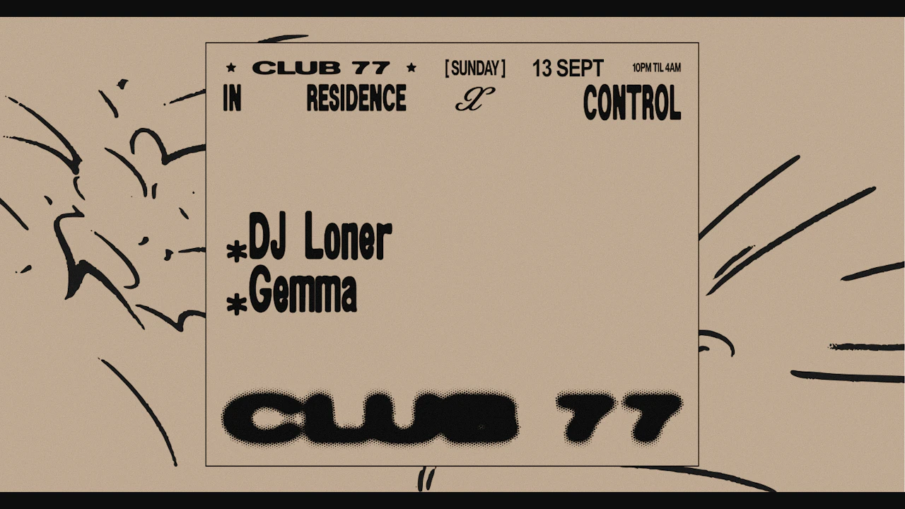 77 x Control: DJ LONER, Gemma