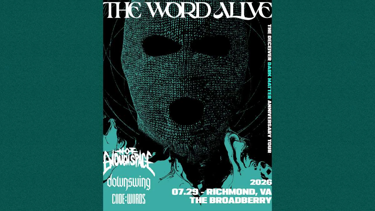 The Word Alive: The Deceiver & Dark Matter Anniversary Tour w/ Not Enough Space, Downswing, and CODE:WORDS