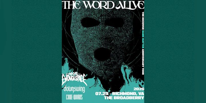 The Word Alive: The Deceiver & Dark Matter Anniversary Tour w/ Not Enough Space, Downswing, and CODE:WORDS