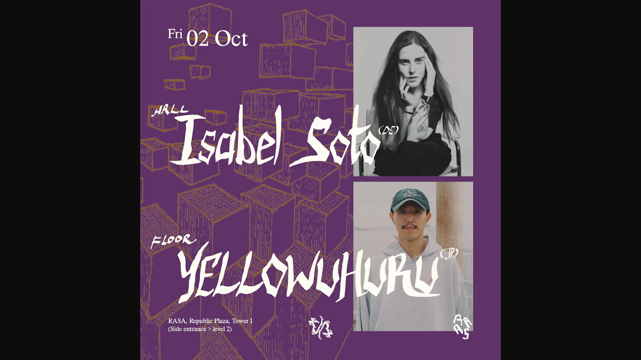 Rasa Presents Yellowuhuru (Jp) & Isabel Soto (de)