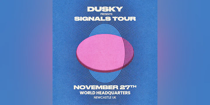 Dusky: Signals Tour - Newcastle