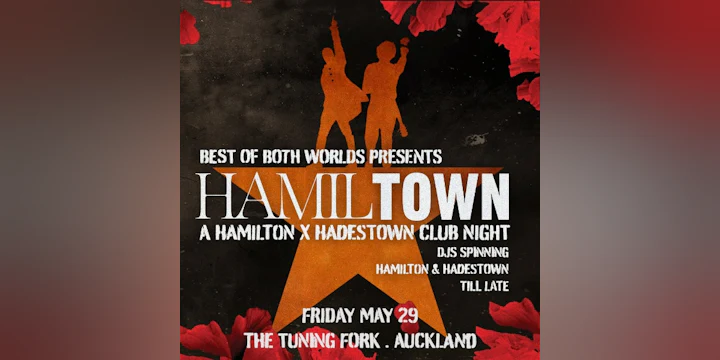 HamilTown: Hamilton vs Hadestown Club Night - Auckland