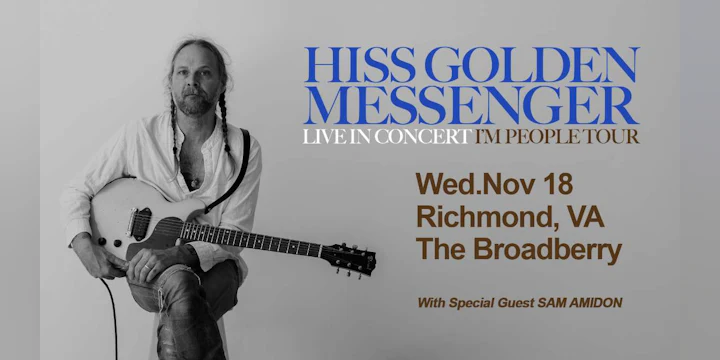 Hiss Golden Messenger: I'm People Tour w/ Sam Amidon