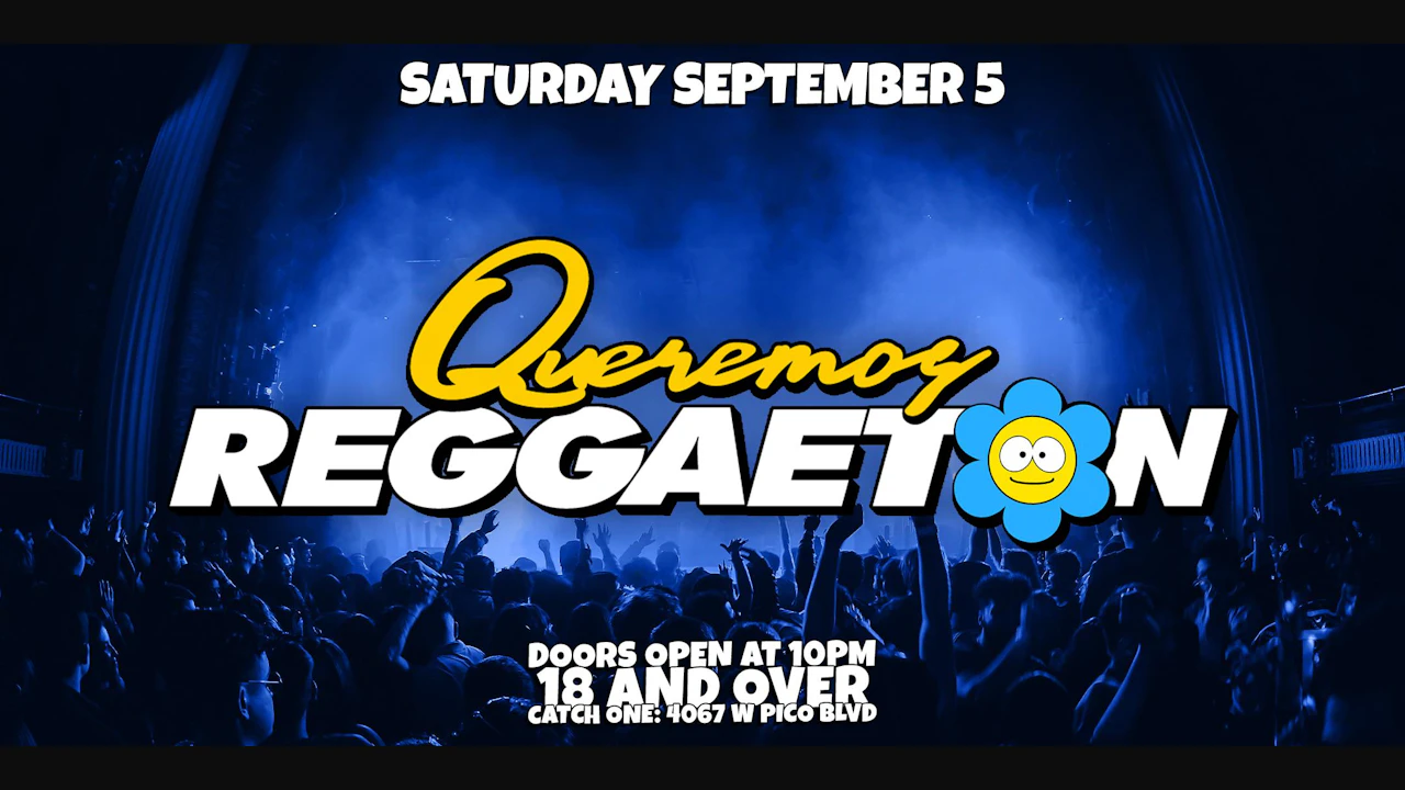 Queremos Reggaeton Party @ Catch One LA 18+