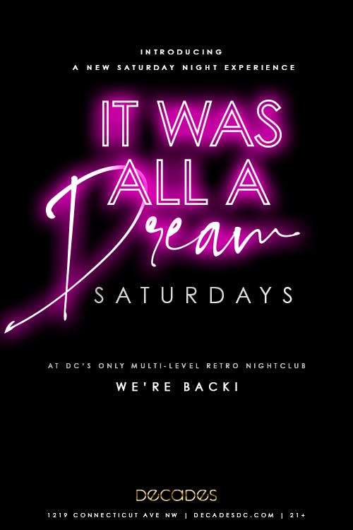 It Was All A Dream Saturdays