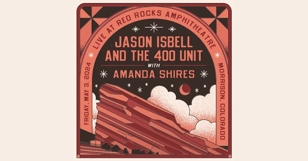 Jason Isbell and the 400 Unit at Red Rocks Amphitheatre Friday, May 3