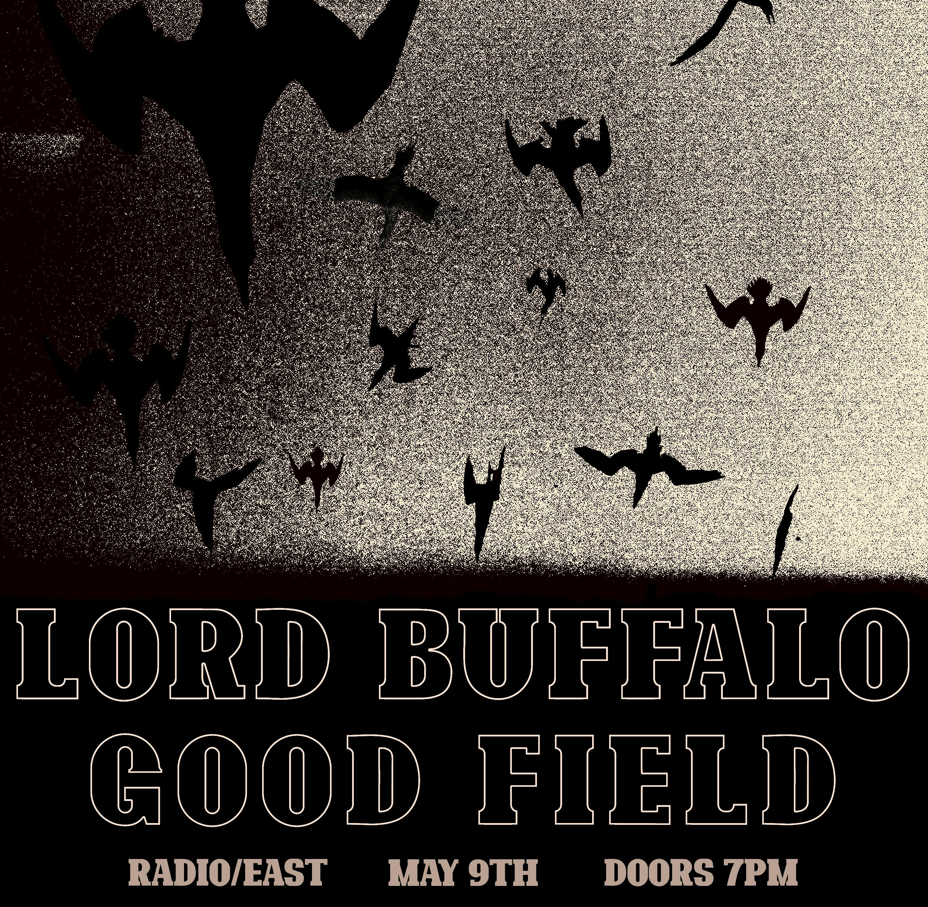 Lord Buffalo / Good Field at Radio East - Friday, May 9 2025 | Discotech
