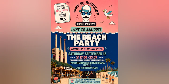FREE BEACH PARTY: ¿Why So Serious? Summer Closing Party 2026 (Deep House, Melodic House)
