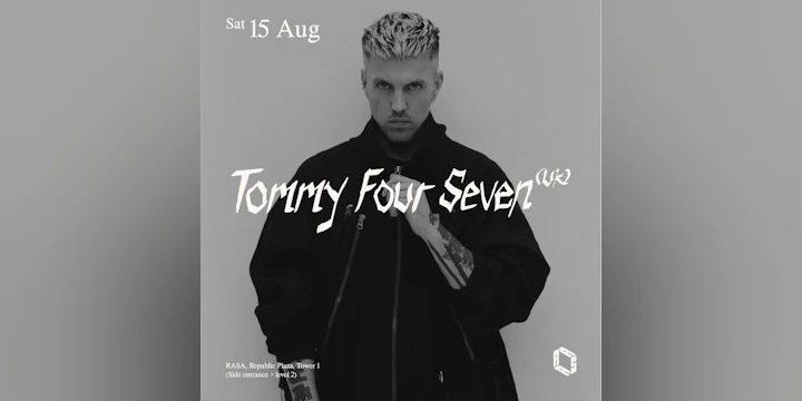 RASA presents Tommy Four Seven (UK)