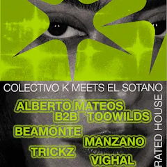 COLECTIVO K: Alberto Mateos B2B Toowilds, Beamonte, Manzano, Trickz, Vighal