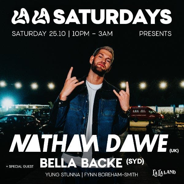 La La Saturdays ft Nathan Dawe (UK) + Bella Backe (SYD)