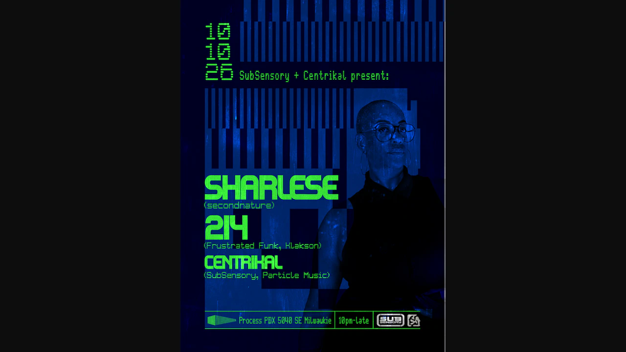 SubSensory & Centrikal present: Sharlese & 214