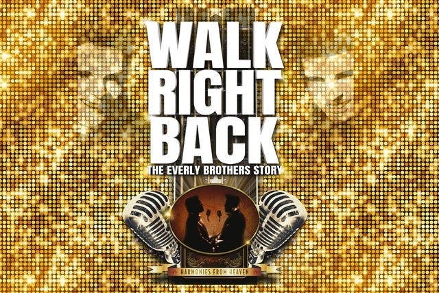 Walk Right Back - The Everly Brothers Story