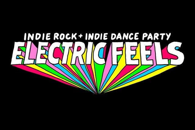 Electric Feels: Indie Rock + Electronic Dance Party (18+)