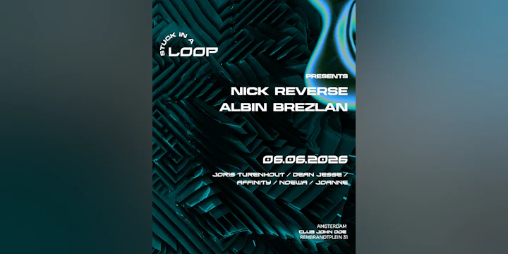 Stuck in a Loop with Nick Reverse (IT), Albin Brezlan (AUT)